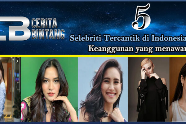 5 Selebriti Tercantik Indonesia 2023: Keanggunan yang Menawan