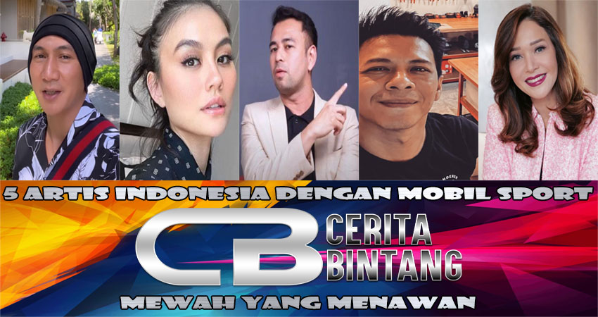 5 Artis Indonesia Dengan Mobil Sport Mewah Yang Menawan