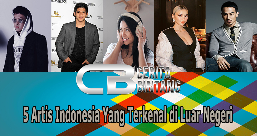 5 Artis Indonesia Yang Terkenal di Luar Negeri