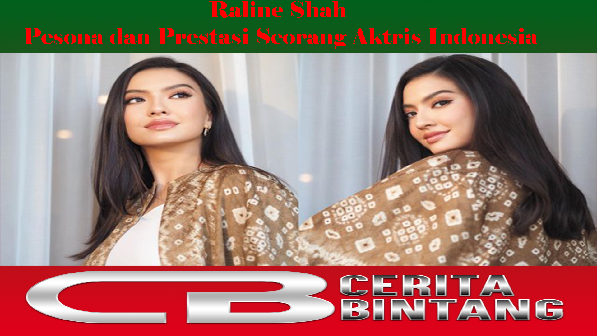 Raline Shah: Pesona dan Prestasi Seorang Aktris Indonesia