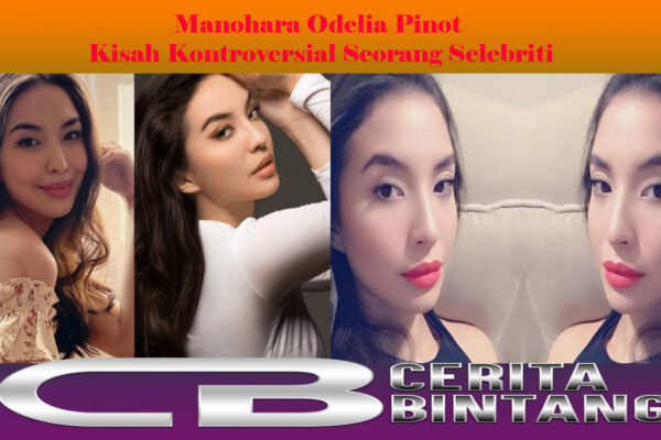 Manohara Odelia Pinot: Kisah Kontroversial Seorang Selebriti