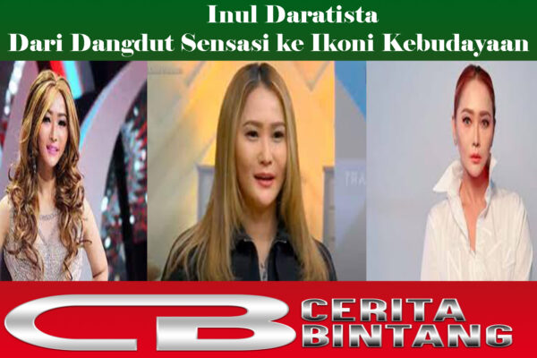 Inul Daratista Dari Dangdut Sensasi ke Ikoni Kebudayaan