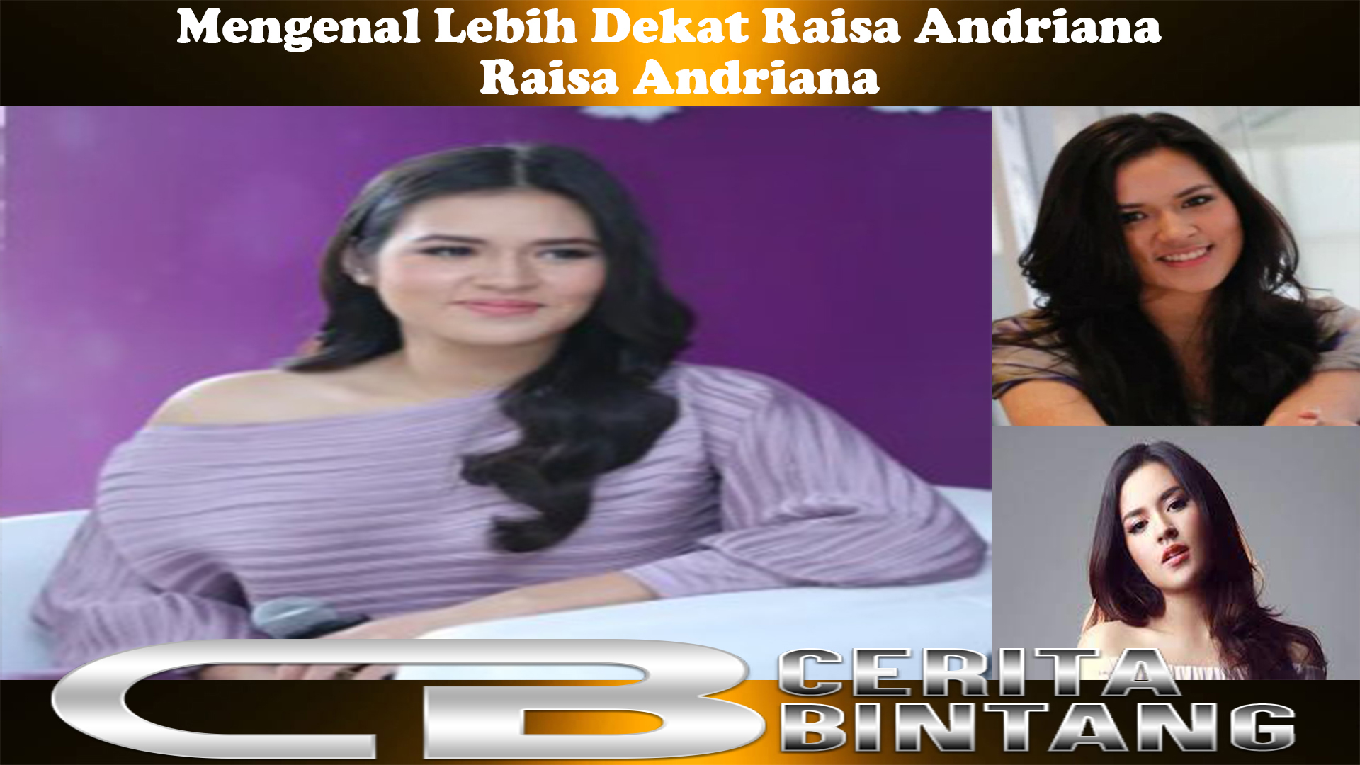 Selebriti Internet: Mengenal Lebih Dekat Raisa Andriana