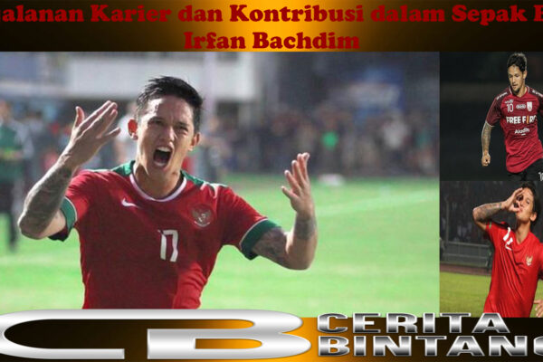 Irfan Bachdim: Perjalanan Karier dan Kontribusi dalam Sepak Bola