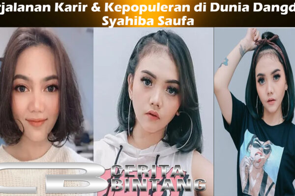 Syahiba Saufa: Perjalanan Karir & Kepopuleran di Dunia Dangdut